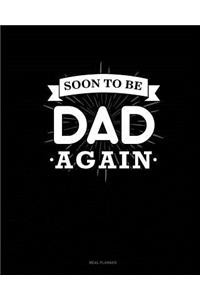 Soon to Be Dad Again