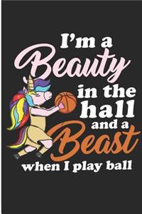 I'm A Beauty In The Hall And A Beast When I Play Ball