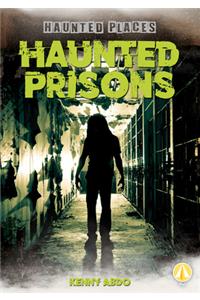 Haunted Prisons