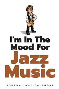 I'm In The Mood For Jazz Music