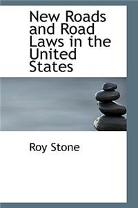 New Roads and Road Laws in the United States