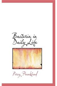 Bacteria in Daily Life