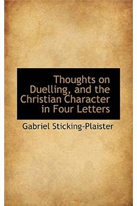 Thoughts on Duelling, and the Christian Character in Four Letters