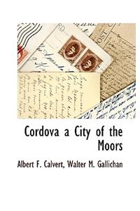 Cordova a City of the Moors