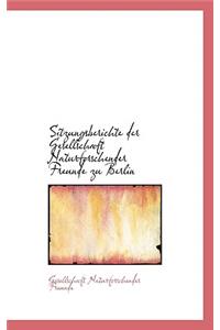 Sitzungsberichte Der Gesellschaft Naturforschender Freunde Zu Berlin