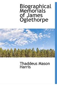 Biographical Memorials of James Oglethorpe