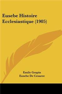 Eusebe Histoire Ecclesiastique (1905)