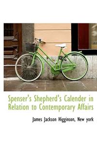 Spenser's Shepherd's Calender in Relation to Contemporary Affairs