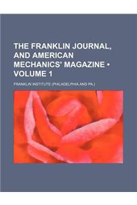 The Franklin Journal, and American Mechanics' Magazine (Volume 1)