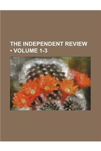 The Independent Review (Volume 1-3)