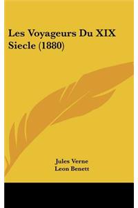 Les Voyageurs Du XIX Siecle (1880)