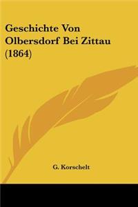 Geschichte Von Olbersdorf Bei Zittau (1864)