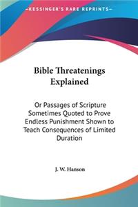 Bible Threatenings Explained