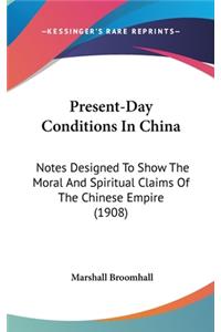 Present-Day Conditions in China