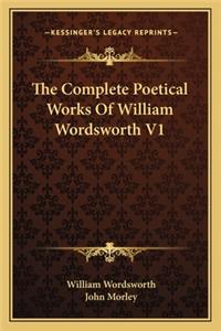 Complete Poetical Works of William Wordsworth V1