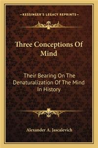 Three Conceptions Of Mind