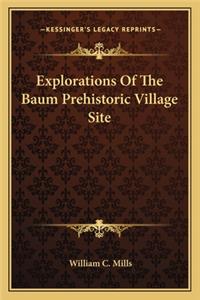 Explorations Of The Baum Prehistoric Village Site