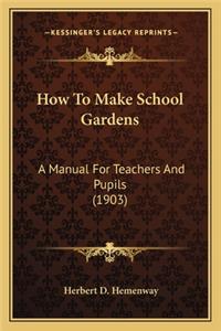 How to Make School Gardens