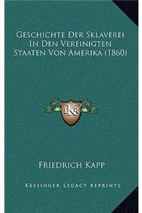 Geschichte Der Sklaverei in Den Vereinigten Staaten Von Amerika (1860)