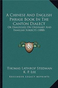 A Chinese And English Phrase Book In The Canton Dialect
