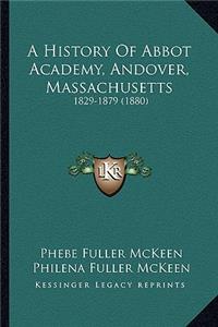 A History Of Abbot Academy, Andover, Massachusetts