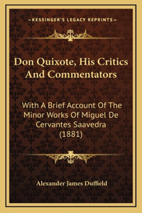 Don Quixote, His Critics and Commentators