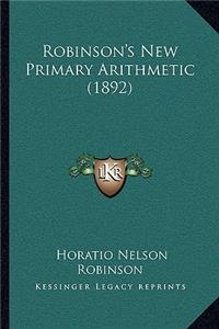 Robinson's New Primary Arithmetic (1892)