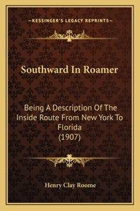 Southward In Roamer