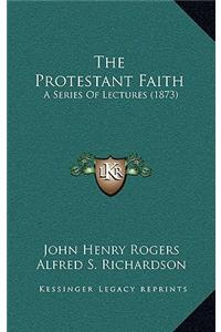 The Protestant Faith