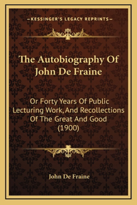 The Autobiography Of John De Fraine