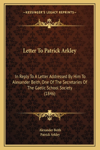 Letter To Patrick Arkley