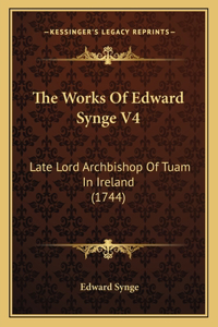 Works Of Edward Synge V4