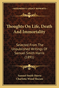 Thoughts On Life, Death And Immortality