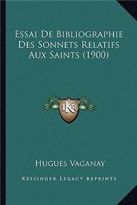 Essai De Bibliographie Des Sonnets Relatifs Aux Saints (1900)