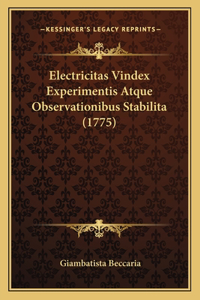 Electricitas Vindex Experimentis Atque Observationibus Stabilita (1775)