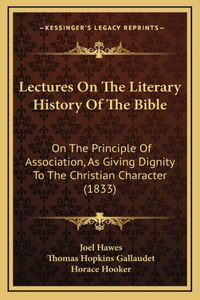 Lectures On The Literary History Of The Bible