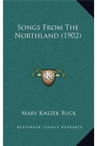 Songs From The Northland (1902)