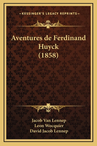Aventures de Ferdinand Huyck (1858)