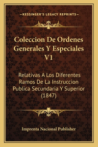 Coleccion De Ordenes Generales Y Especiales V1