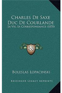Charles de Saxe Duc de Courlande