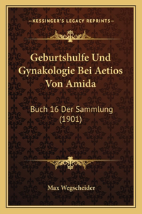 Geburtshulfe Und Gynakologie Bei Aetios Von Amida
