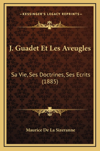 J. Guadet Et Les Aveugles