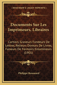 Documents Sur Les Imprimeurs, Libraires