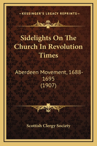 Sidelights On The Church In Revolution Times