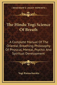 The Hindu Yogi Science Of Breath