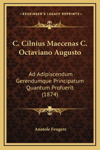 C. Cilnius Maecenas C. Octaviano Augusto