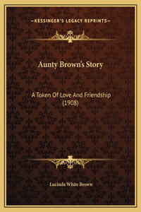 Aunty Brown's Story