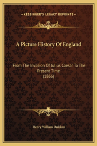 Picture History Of England