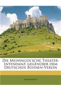 Die Meiningen'sche Theater-Intendanz; Gegenuber Dem Deutschen Buhnen-Verein