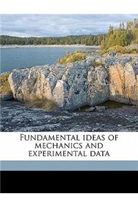 Fundamental Ideas of Mechanics and Experimental Data